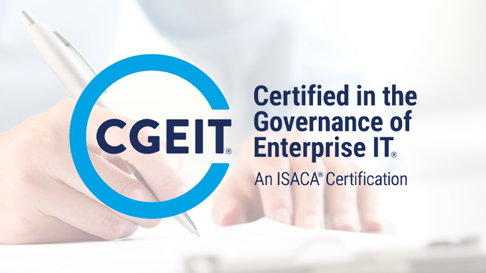 Certified in the Governance of Enterprise IT (CGEIT)